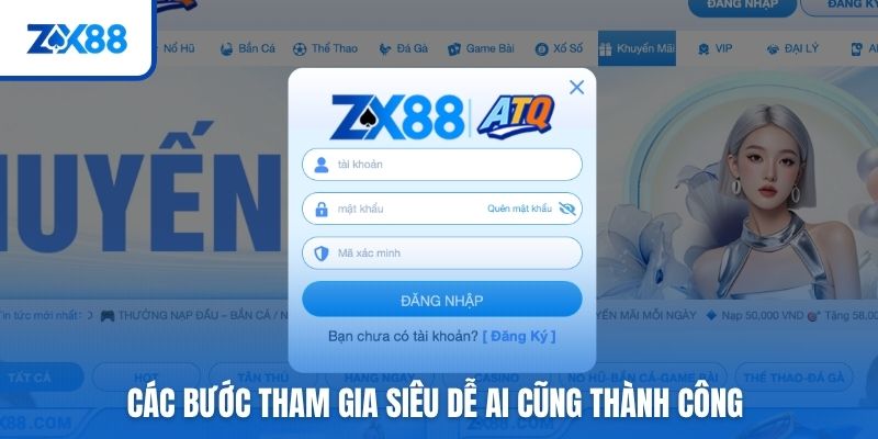 Các bước tham gia siêu dễ ai cũng thành công