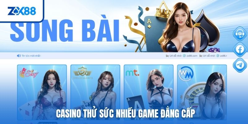 Casino thử sức nhiều game đẳng cấp