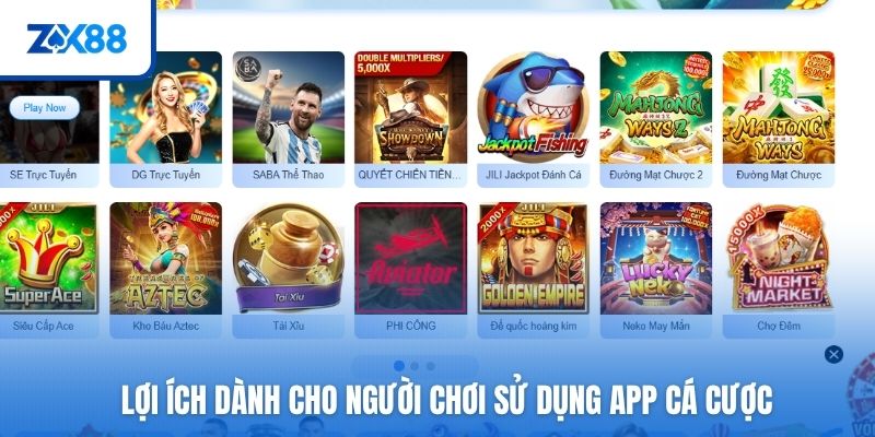 Lợi ích dành cho người chơi sử dụng app cá cược